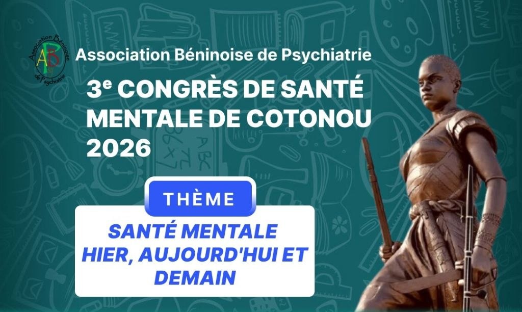 3ᵉ Congrès de Santé Mentale de Cotonou 2026 : un rendez-vous scientifique majeur en Afrique de l’Ouest