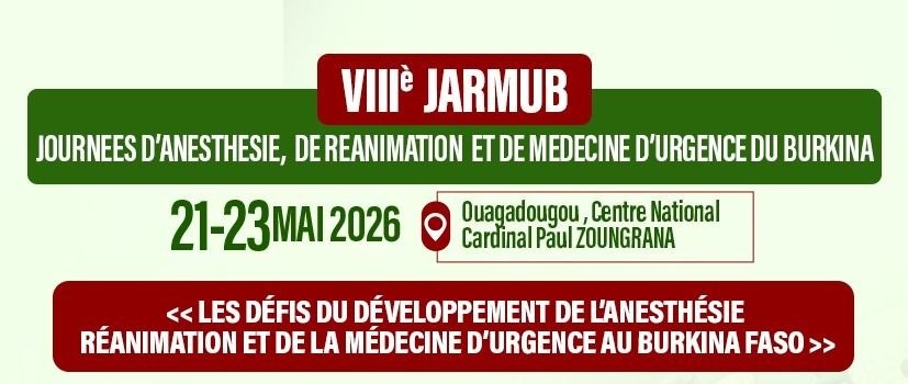 Journées d’Anesthésie, de Réanimation et de Médecine d’Urgence du Burkina Faso 2026 : Le grand rendez-vous
